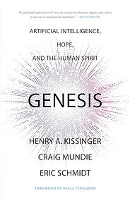 The Best AI Books in 2026 - Genesis: Artificial Intelligence, Hope, and the Human Spirit by Craig J. Mundie, Eric Schmidt & Henry A. Kissinger The Best AI Books in 2026 - Genesis: Artificial Intelligence, Hope, and the Human Spirit by Craig J. Mundie, Eric Schmidt & Henry A. Kissinger