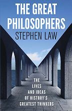 The Great Philosophers by Stephen Law The Great Philosophers by Stephen Law