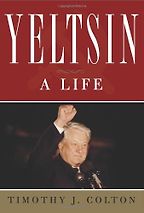 The best books on Freedom - Yeltsin by Timothy J Colton The best books on Freedom - Yeltsin by Timothy J Colton