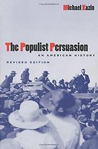 The best books on Populism - The Populist Persuasion by Michael Kazin