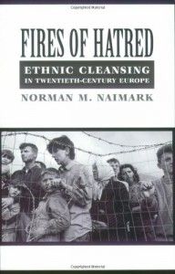 The best books on Genocide - Fires of Hatred by Norman Naimark