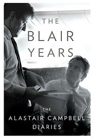 The Best Political Diaries - The Blair Years by Alastair Campbell The Best Political Diaries - The Blair Years by Alastair Campbell