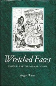 The best books on The History of Food - Wretched Faces: Famine in Wartime England, 1793-1801 