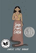A Snake Falls to Earth by Darcie Little Badger A Snake Falls to Earth by Darcie Little Badger