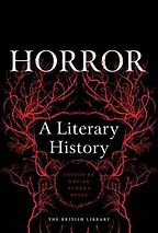 Horror: A Literary History (ed.) Xavier Aldana Reyes Horror: A Literary History (ed.) Xavier Aldana Reyes