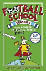 Best Football Books for 11 Year Olds - Football School Season 1: Where Football Explains the World by Alex Bellos, Ben Lyttleton & Spike Gerrell