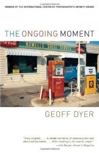 Unusual Histories - The Ongoing Moment by Geoff Dyer