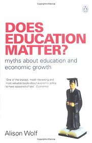 Does Education Matter? by Alison Wolf