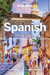 The Best Books for Learning Spanish - Lonely Planet Spanish Phrasebook & Dictionary by Cristina Hernandez Montero & Marta Lopez