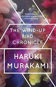 The best books on The Asian American Experience - The Wind-up Bird Chronicle by Haruki Murakami The best books on The Asian American Experience - The Wind-up Bird Chronicle by Haruki Murakami