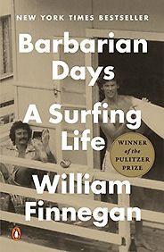 The best books on Surfing - Barbarian Days: A Surfing Life by William Finnegan The best books on Surfing - Barbarian Days: A Surfing Life by William Finnegan