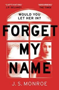 The Best Psychological Thrillers - Forget My Name by J.S. Monroe
