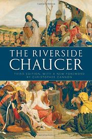 The Riverside Chaucer by Geoffrey Chaucer The Riverside Chaucer by Geoffrey Chaucer