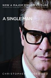 A Single Man by Christopher Isherwood A Single Man by Christopher Isherwood
