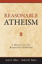 Reasonable Atheism by Robert Talisse & Scott Aikin and Robert Talisse Reasonable Atheism by Robert Talisse & Scott Aikin and Robert Talisse