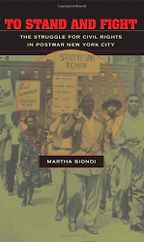 The best books on The Evolution of Liberalism - To Stand and Fight by Martha Biondi