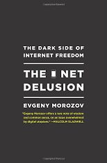 The best books on Philosophy of Technology - The Net Delusion by Evgeny Morozov