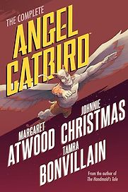 Angel Catbird by Johnnie Christmas, Margaret Atwood & Tamra Bonvillain Angel Catbird by Johnnie Christmas, Margaret Atwood & Tamra Bonvillain