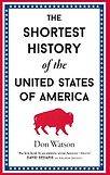 The Shortest History of the United States of America by Don Watson