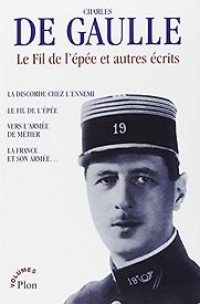 Le Fil de l'Epée by Charles De Gaulle Le Fil de l'Epée by Charles De Gaulle