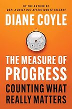 The Measure of Progress: Counting What Really Matters by Diane Coyle The Measure of Progress: Counting What Really Matters by Diane Coyle
