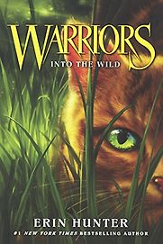 Into the Wild (Warriors, Book 1) by Erin Hunter