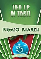 The Best Classic Christmas Mysteries - Tied Up in Tinsel by Ngaio Marsh