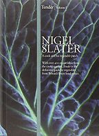 Tender by Nigel Slater Tender by Nigel Slater