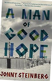 The best books on Immigration - A Man of Good Hope by Jonny Steinberg The best books on Immigration - A Man of Good Hope by Jonny Steinberg