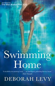 Swimming Home (2011) by Deborah Levy