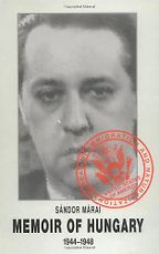 The best books on Memoirs of Communism - Memoir of Hungary by Sándor Márai