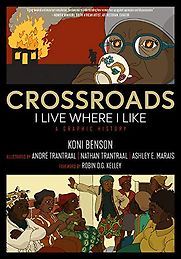 Crossroads: I Live Where I Like Koni Benson, André & Nathan Trantraal (Illustrators), Ashley Marais (Illustrator) Crossroads: I Live Where I Like Koni Benson, André & Nathan Trantraal (Illustrators), Ashley Marais (Illustrator)