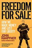 Freedom for Sale by John Kampfner