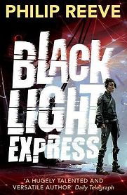 Black Light Express by Philip Reeve