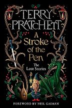 A Stroke of the Pen: The Lost Stories by Terry Pratchett A Stroke of the Pen: The Lost Stories by Terry Pratchett