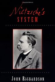 Nietzsche’s System by John Richardson Nietzsche’s System by John Richardson