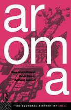 The best books on The Senses - Aroma: The Cultural History of Smell by Anthony Synnott, Constance Classen & David Howes The best books on The Senses - Aroma: The Cultural History of Smell by Anthony Synnott, Constance Classen & David Howes