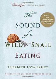 Favourite Science Books - The Sound of a Wild Snail Eating by Elisabeth Tova Bailey Favourite Science Books - The Sound of a Wild Snail Eating by Elisabeth Tova Bailey