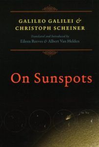 Letters on Sunspots by Galileo Galilei & Christoph Scheiner, Albert Van Helden & Eileen Reeves (translators and editors)