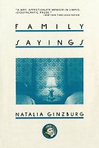 The Best ‘Anti-Memoirs’ - Family Sayings by Natalia Ginzburg