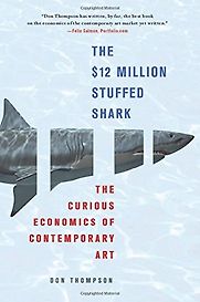 The $12 Million Stuffed Shark by Don Thompson The $12 Million Stuffed Shark by Don Thompson