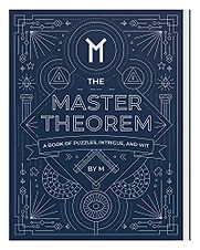 The Master Theorem: A Book of Puzzles, Intrigue, and Wit by M