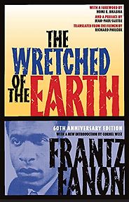 The best books on Algeria - The Wretched of the Earth by Frantz Fanon The best books on Algeria - The Wretched of the Earth by Frantz Fanon