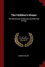 The Children's Homer by Padraic Colum The Children's Homer by Padraic Colum