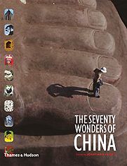 The Seventy Wonders of China by Jonathan Fenby