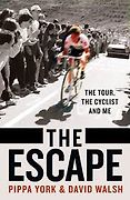 The Best Sports Books of 2025 - The Escape: The Tour, the Cyclist and Me by Pippa York & David Walsh The Best Sports Books of 2025 - The Escape: The Tour, the Cyclist and Me by Pippa York & David Walsh