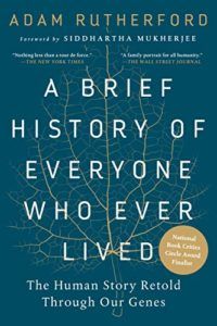 The Best Science Books to Take on Holiday - A Brief History of Everyone Who Ever Lived: The Human Story Retold Through Our Genes by Adam Rutherford