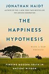 The Happiness Hypothesis: Finding Modern Truth in Ancient Wisdom by Jonathan Haidt