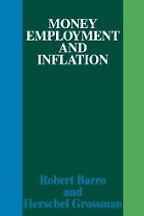 Money Employment and Inflation by By Robert J. Barro, Herschel I. Grossman & Robert Barro Money Employment and Inflation by By Robert J. Barro, Herschel I. Grossman & Robert Barro