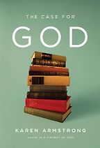 The best books on How To Be Happy - The Case for God by Karen Armstrong The best books on How To Be Happy - The Case for God by Karen Armstrong
